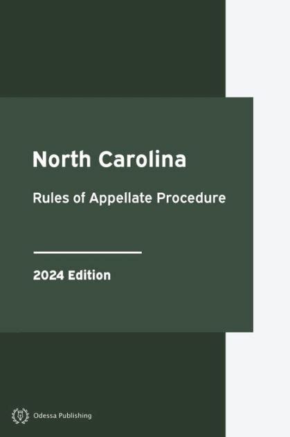 North Carolina Rules Of Appellate Procedure Edition North