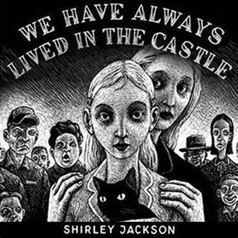 We Have Always Lived in the Castle by Shirley Jackson - Audiobook ...