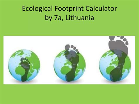 Ecological Footprint Calculator By 7a Ppt