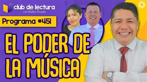 Club De Lectura El Poder De La M Sica Ven S Gueme Con Walter