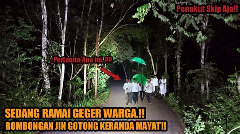 Viral Rombongan Jin Gotong Keranda MayatDetik Detik Youtuber Merekam