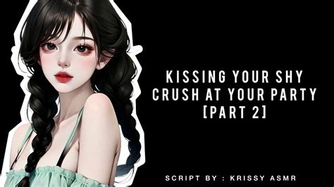 Kissing Your Shy Crush At Your Party [shy Girl X Popular Listener