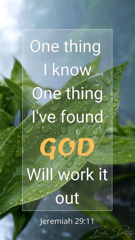 One Thing I Know One Thing I Ve Found God Will Work It Out In