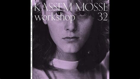 Kassem Mosse Workshop 32 D2 Workshop32 Youtube