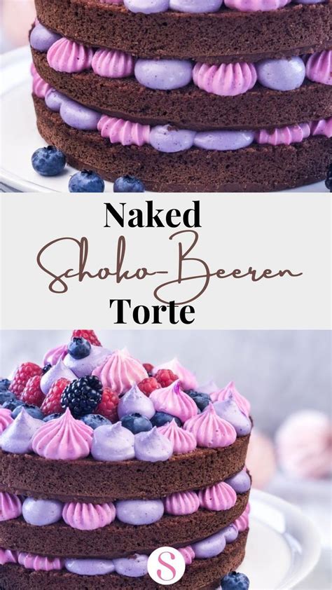 Naked Schoko Beeren Torte Recipe Chocolate Naked Cake Brownie