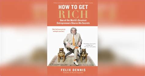 How To Get Rich Summary Felix Dennis Pdf Download