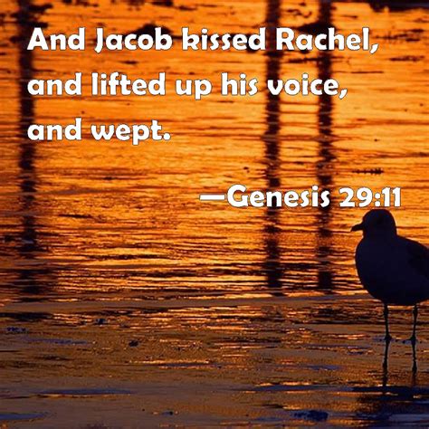 Genesis 29 11 And Jacob Kissed Rachel And Lifted Up His Voice And Wept