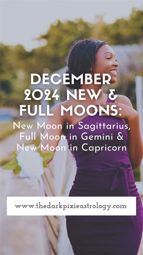 December 2024 New Full Moons New Moon In Sagittarius Full Moon In