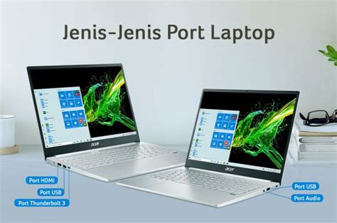 Wajib Tahu 6 Jenis Port Laptop Dengan Kegunaannya