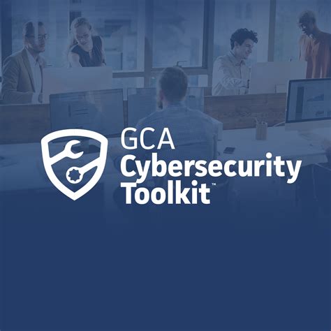 Gca Cybersecurity Toolkit Home Gca Cybersecurity Toolkit Tools And