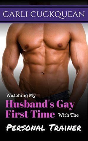 Watching My Husband S Gay First Time With The Personal Trainer By Carli