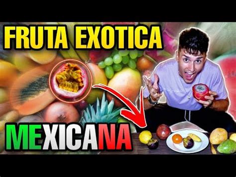 EXTRANJERO PRUEBA FRUTA EXÓTICA de MÉXICO por PRIMERA VEZ YouTube