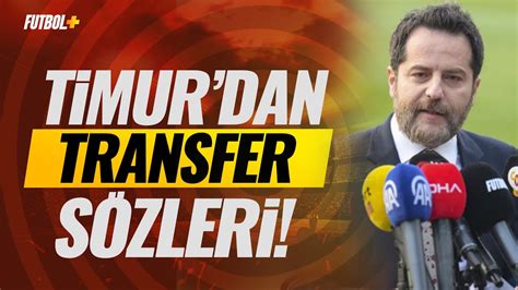 Erden Timur dan transfer sözleri galatasaray YouTube