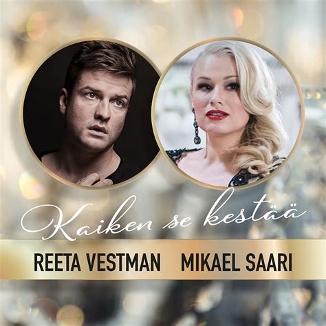 Reeta Vestman Mikael Saari Kaiken Se Kest Single Ja