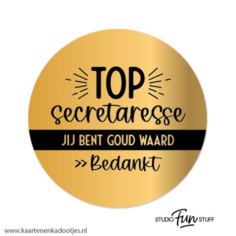 Stickers Rond Mm Top Secretaresse Jij Bent Goud Waard Bedankt Goud