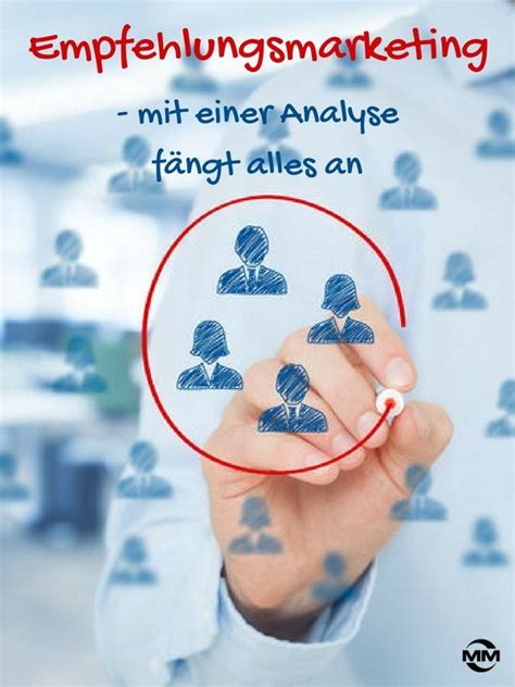 Empfehlungsmarketing Mit einer Analyse fängt alles an