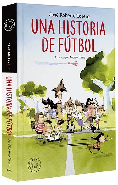 Una historia de fútbol Los mejores libros La literatura infantil