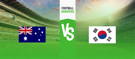 Australia Vs South Korea Prediction Odds Betting Tips