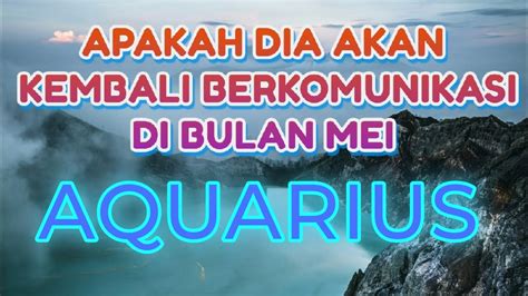 Aquarius Apakah Dia Yang Kamu Pikirkan Akan Berkomunikasi Di Bulan Mei