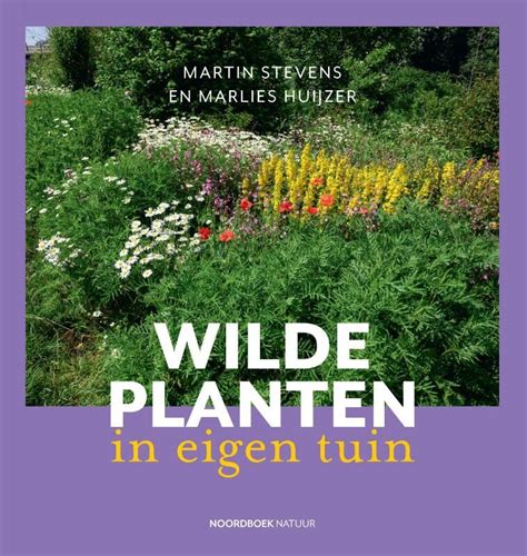 Architectura Natura Wilde Planten In Eigen Tuin