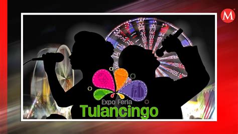 Anuncian Cartelera De Artistas Para Expo Feria Tulancingo Grupo