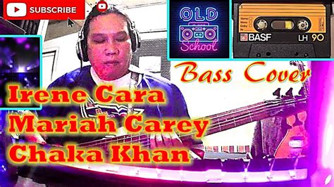 Bass Cover Irene Cara What A Feeling Mariah Carey Emotions