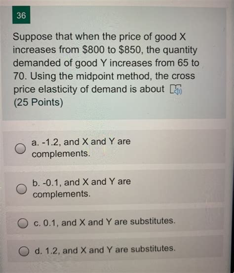 Solved 36 Suppose That When The Price Of Good X Increases