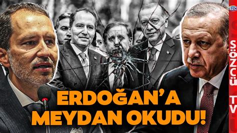 Erbakan AKP den İstediklerini İtiraf Etti Erdoğan a Meydan Okur Gibi