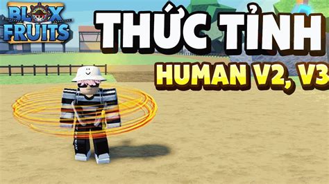 CÁCH THỨC TỈNH TỘC HUMAN V2 VÀ V3 CỰC NHANH BLOX FRUIT YouTube