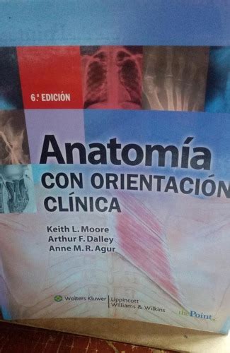 Anatomía Con Orientación Clínica Moore 6ta Edición Envío Gratis