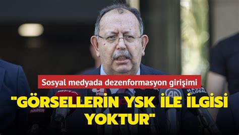 YSK Başkanı Yener Sosyal medyadaki asılsız iddialara itibar edilmemeli