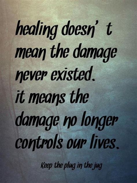 Healing Doesn T Mean The Damage Never Existed Vintage Funny Quotes Words Of Wisdom Valentine