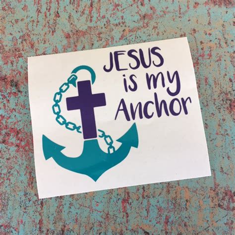 Jesus Is My Anchor Decal Religious Decal Christian Decal