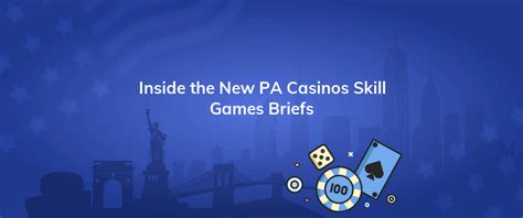 Inside the New PA Casinos Skill Games Briefs