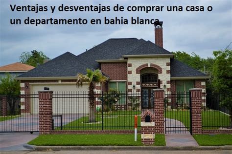 Ventajas Y Desventajas De Comprar Una Casa O Un Departamento En Bahia