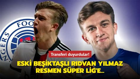 Transferi Duyurdular Eski Beşiktaşlı Rıdvan Yılmaz Resmen Süper Lige