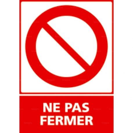 Panneau Ne Pas Fermer