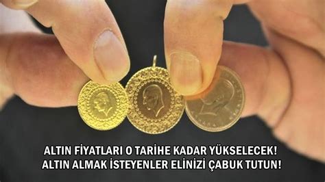 Altın o tarihe kadar yükselecek Altın almak isteyenler elinizi çabuk