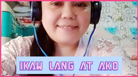 Ikaw Lang At Ako By Donna Cruz Cover By Kananay Vlog Youtube