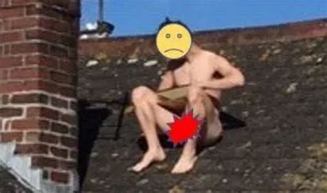 Drug Dealer Tries To Escape Police By Sitting Naked On His Roof Is Quickly Persuaded To Get