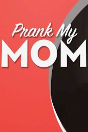 Prank My Mom Tv Review Common Sense Media