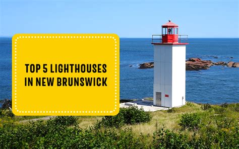 Top 5 Lighthouses in NB | Sussex KOA