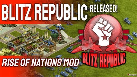 Blitz Republic Mod For Rise Of Nations Extended Edition Released YouTube