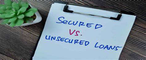 Secured Loan And Unsecured Loan What Is The Difference