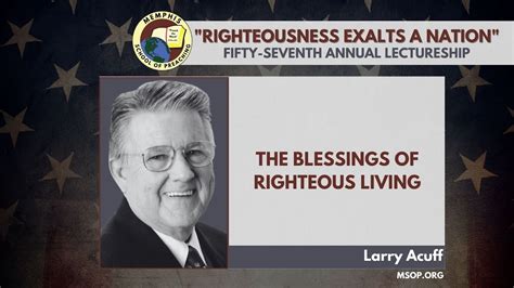 The Blessings Of Righteous Living Larry Acuff Youtube