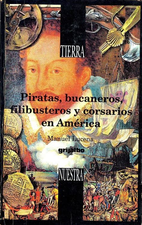 Piratas Bucaneros Filibusteros Y Corsarios En América Perros