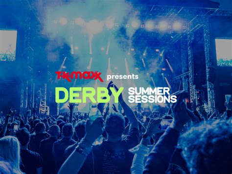 TK Maxx Presents Derby Summer Sessions Billetter Og Informasjon Live