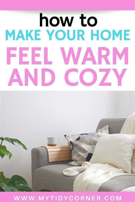 Looking To Cozy Up Your Home Find Out How To Make Your Home Feel Warm