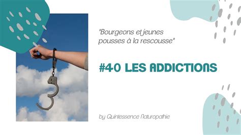 Se Lib Rer De Ses Addictions Naturellement Sucre Tabac Alcool