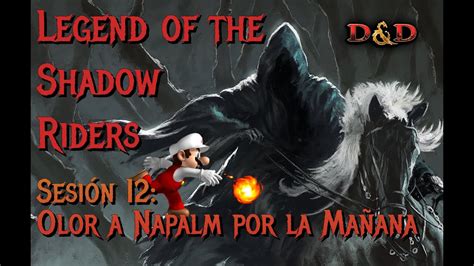 Dungeons Dragons en Español Ep 12 Olor a Napalm por la mañana YouTube